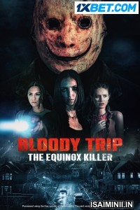 Bloody Trip The Equinox Killer (2024) Tamil Dubbed Movie