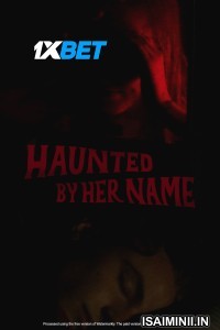 Haunted by Her Name (2024) Telugu Dubbed Movie