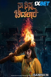 Naa Ninna Bidalare (2024) Kannada Movie